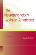 The Neuropsychology of Asian Americans