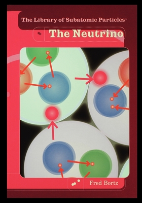 The Neutrino - Bortz, Fred