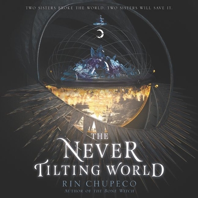 The Never Tilting World - Chupeco, Rin, and Landon, Amy (Read by), and Perez, Anthony Rey (Read by)