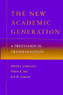 The New Academic Generation: A Profession in Transformation