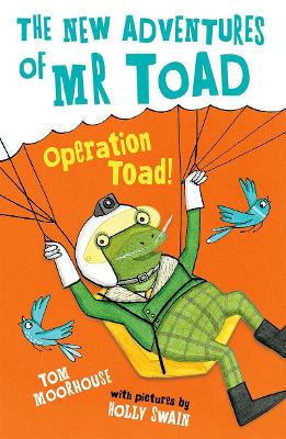 The New Adventures of Mr Toad: Operation Toad! - Moorhouse, Tom