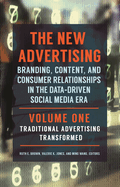 The New Advertising: Branding, Content, and Consumer Relationships in the Data-Driven Social Media Era [2 Volumes]