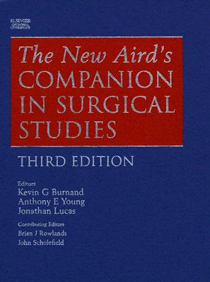 The New Aird's Companion in Surgical Studies - Young, Anthony E, Ma, Frcs, and Rowlands, Brian, MD, Frcs, Facs, and Scholefield, John, Frcs