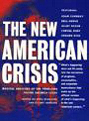 The New American Crisis - Ruggiero, Greg (Editor), and Sahulka, Stuart (Editor)