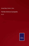 The New American Cyclopaedia: Vol. IV