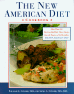 The New American Diet Cookbook: More Than 200 Very Low Fat/High Flavor Recipes from the Creators of the Bestselling the New American Diet