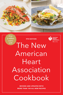 The New American Heart Association Cookbook, 9th Edition: Revised and Updated with More Than 100 All-New Recipes
