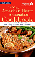 The New American Heart Association Cookbook: A Cookbook