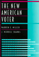 The New American Voter - Miller, Warren E, and Shanks, J Merrill
