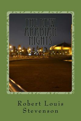 The New Arabian Nights - Stevenson, Robert Louis