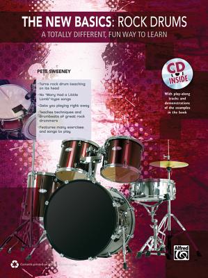 The New Basics -- Rock Drums: A Totally Different, Fun Way to Learn, Book & CD - Sweeney, Pete