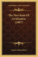 The New Basis of Civilization (1907)