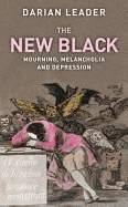 The New Black: Mourning Melancholia and Depression