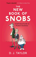 The New Book of Snobs: A Definitive Guide to Modern Snobbery