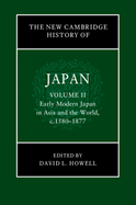 The New Cambridge History of Japan: Volume 2, Early Modern Japan in Asia and the World, c. 1580-1877