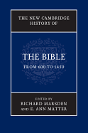 The New Cambridge History of the Bible: Volume 2, From 600 to 1450