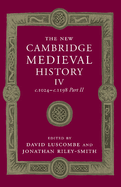 The New Cambridge Medieval History: Volume 4, c.1024-c.1198, Part 2