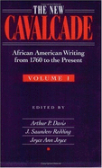 The New Cavalcade: African American Writing from 1760 to the Present - Davis, Arthur Paul (Editor), and Redding, J Saunders, and Joyce, Joyce A