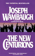 The New Centurions: The New Centurions: A Novel