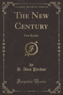 The New Century: First Reader (Classic Reprint)