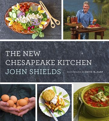 The New Chesapeake Kitchen - Shields, John, and Harp, David W (Photographer)