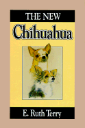The New Chihuahua - Terry, E Ruth