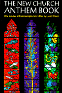 The New Church Anthem Book: One Hundred Anthems