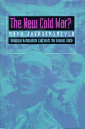 The New Cold War? Religious Nationalism Confronts the Secular State: Religious Nationalism Confronts the Secular State