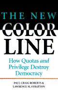 The New Color Line - Roberts, Paul Craig, and Stratton, Lawrence M, Jr.