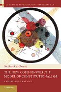 The New Commonwealth Model of Constitutionalism: Theory and Practice