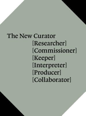 The New Curator - Hoare, Natasha, and Milliard, Coline, and Niemojewski, Rafal