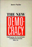 The New Democracy: Challenging the Social Order in Industrial Ontario, 1914-1925