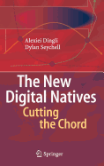 The New Digital Natives: Cutting the Chord
