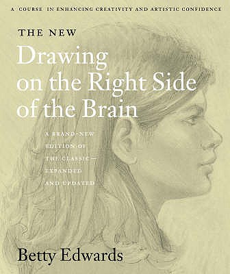 The New Drawing on the Right Side of the Brain - Edwards, Betty