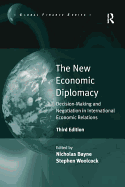 The New Economic Diplomacy: Decision Making and Negotiation in International Economic Relations