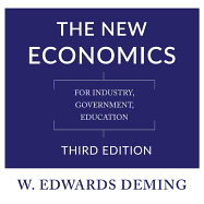 The New Economics, Third Edition: For Industry, Government, Education