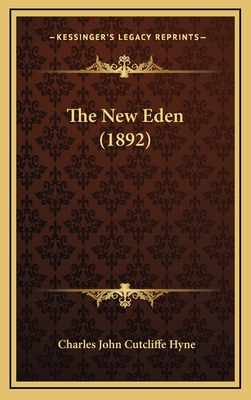 The New Eden (1892) - Hyne, Charles John Cutcliffe