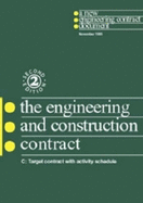 The New Engineering Contract: Ecc Option C: Target Contract with Activity Schedule