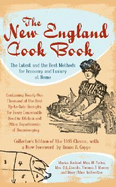 The New England Cook Book: The Latest and the Best Methods for Economy and Luxury at Home - Copps, Annie B (Foreword by)