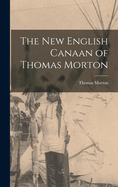 The New English Canaan of Thomas Morton