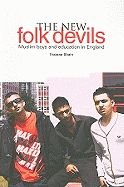 The New Folk Devils: Muslim Boys and Education in England