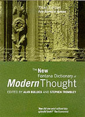 The New Fontana Dictionary of Modern Thought - Bullock, Alan, and Trombley, Stephen