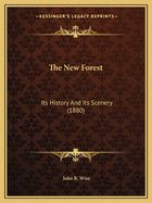 The New Forest: Its History and Its Scenery (1880)