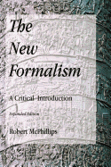 The New Formalism: A Critical Introduction, Expanded Edition