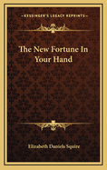The New Fortune in Your Hand