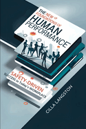 The New Foundations of Human Performance: Safety-Driven Success in Today's Workplace