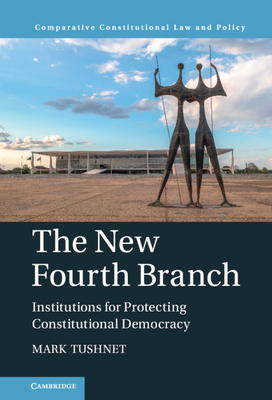 The New Fourth Branch - Tushnet, Mark