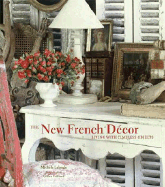 The New French Dcor: Living with Timeless Objects