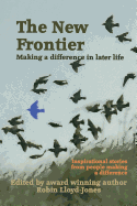 The New Frontier: Making a difference in later life