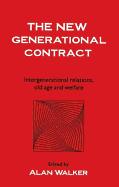 The New Generational Contract: Intergenerational Relations and the Welfare State